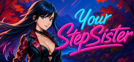 Your StepSister/你的继妹