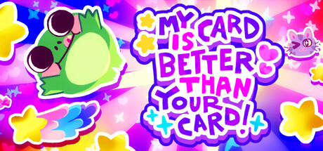 我的牌更好！ | My Card Is Better Than Your Card!