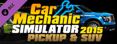 Car Mechanic Simulator 2015 - PickUp & SUV