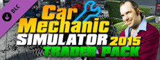 Car Mechanic Simulator 2015 - Trader Pack