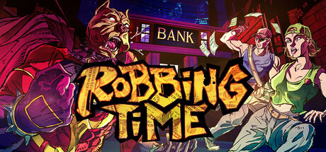 打劫时间到 | Robbing Time（支持网络联机）