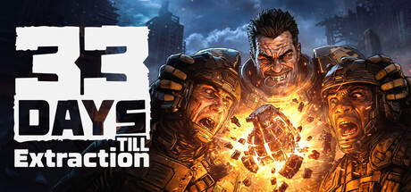《撤离倒计时33天 33 Days till Extraction》-Build 25353250官中免安装-简中4.6GB