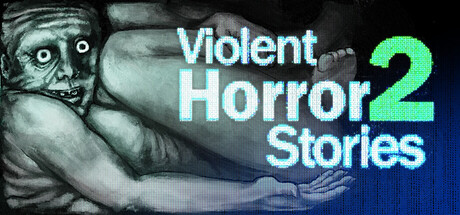 暴煞狂想2/Violent Horror Stories 2-鹿星语