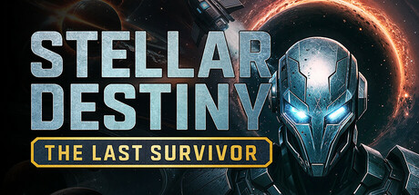 《星际命运：最后的幸存者 》 Stellar Destiny The Last Survivor-未玩VIGAME