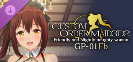 CUSTOM ORDER MAID 3D2 Friendly and Slightly Naughty Woman GP-01Fb