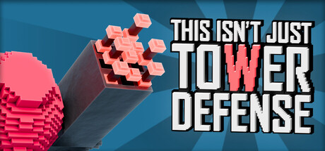 This Isn’t Just Tower Defense