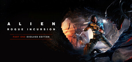 《异形：盗贼入侵 Alien: Rogue Incursion Evolved Edition》v1.1.0-Build 21125975官中简体容量19.9GB
