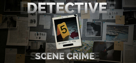 侦探：犯罪现场 | DETECTIVE – Scene Crime
