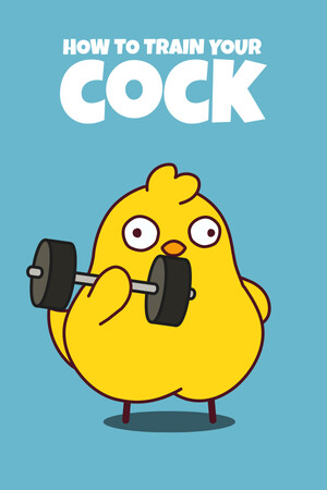 如何训练你的鸡/鸡你太壮/How to Train Your Cock