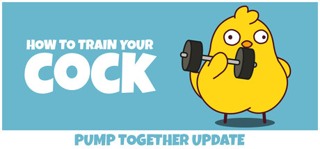 鸡你太壮 | How to Train Your Cock