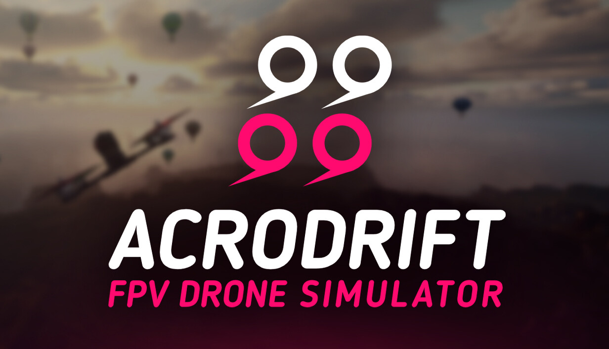 ACRODRIFT: FPV无人机模拟器/ACRODRIFT: FPV Drone Simulator