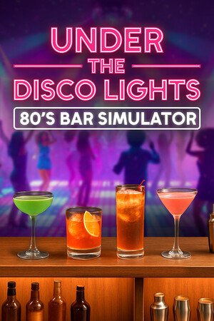 迪斯科灯光下：80年代酒吧模拟器/Under the Disco Lights - 80's Bar Simulator