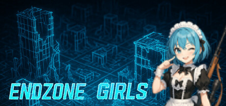 Endzone Girls/Endzone Girls:末世少女防线