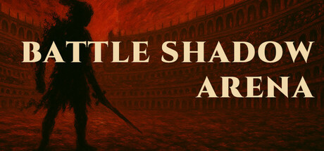 战斗暗影竞技场 | BATTLE SHADOW ARENA