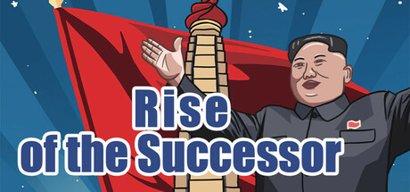 Rise of the Successor/重生之我是金将军