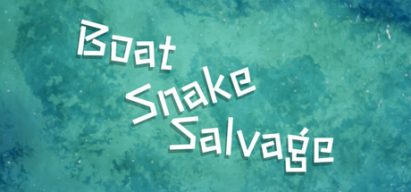 Boat, Snake & Salvage/船与蛇与打捞