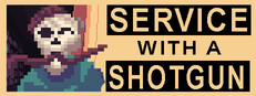 Service with a Shotgun