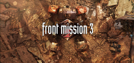 前线任务3：重制版&FRONT MISSION 3: Remake