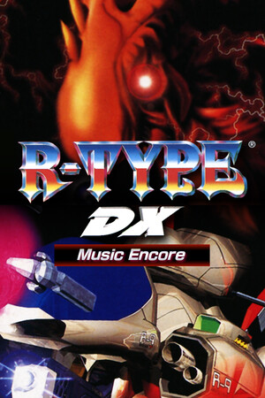 异形战机：DX - 音乐返场/R-TYPE DX: Music Encore