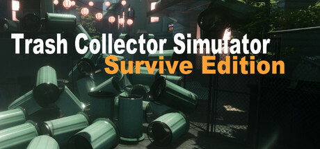 垃圾收集模拟：生存版 | Trash Collector Simulator: Survive Edition