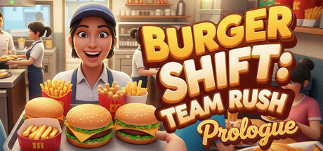 汉堡大作战：序章 (Burger Shift Team Rush Prologue) Build.21413447 [中文][4.51G]-极客游戏