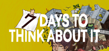 《7 Days To Think About It》-Build 24195932官中免安装-简中219.5MB