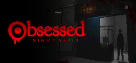 沉迷夜班/Obsessed : Night Shift v4.0.0|恐怖冒险|容量321MB|免安装绿色中文版-马克游戏