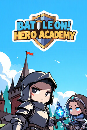 战斗吧！勇者学院/Battle On! Hero Academy