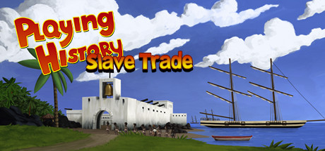 Playing History 2 - Slave Trade/历史游戏：奴隶交易