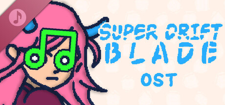 Super Drift Blade - OST