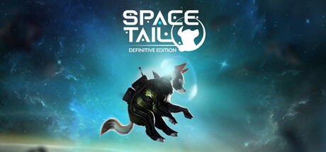 太空尾巴：终极版|Space Tail: Definitive Edition|官方中文|支持手柄|容量12.55G