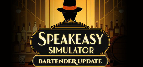 地下酒吧模拟器 | Speakeasy Simulator