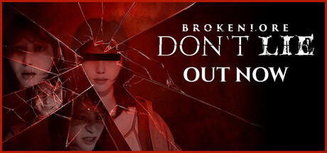破碎怪谈：切勿欺骗（BrokenLore: DON’T LIE）Build.25187941 [中文][5.86G]-极客游戏