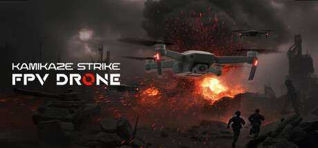 神风突击：FPV无人机/Kamikaze Strike: FPV Drone