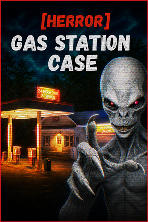 加油站惊魂案/[HERROR] Gas Station Case