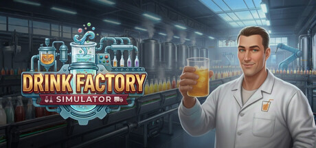 饮料工厂模拟器/Drink Factory Simulator-悟界ShareHub