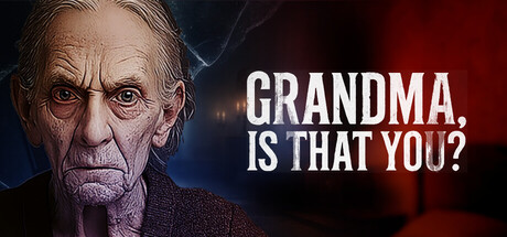 奶奶，是你吗？/Grandma, Is That You?