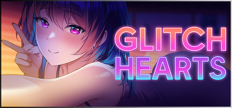 【简中】Glitch Hearts