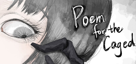 囚笼之诗/Poem for the Caged                            新游发布