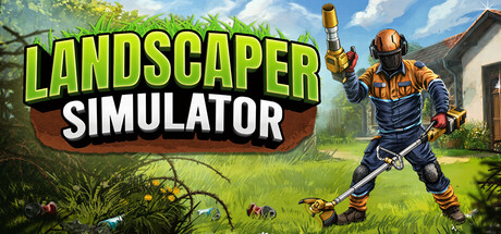 园林工人模拟器/Landscaper Simulator