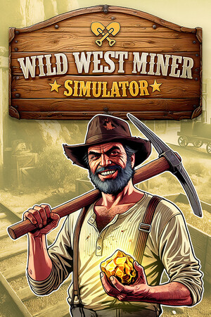 狂野西部矿工模拟器/Wild West Miner Simulator