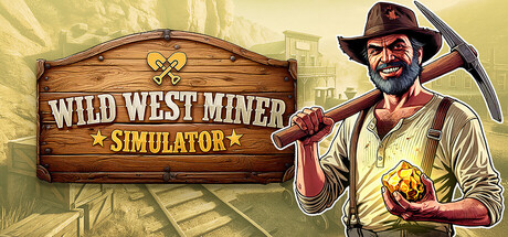 狂野西部矿工模拟器/Wild West Miner Simulator-悟界ShareHub