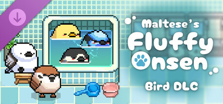 Maltese's Fluffy Onsen - Bird DLC