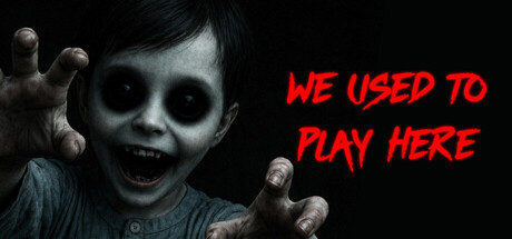 我们曾在这里玩过/We Used to Play Here