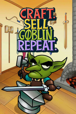 打造售卖哥布林循环/Craft. Sell. Goblin. Repeat.
