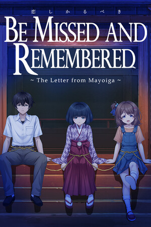 终有一日愿遂思恋 ～来自迷途之家的信笺～/Be Missed and Remembered: The Letter from Mayoiga