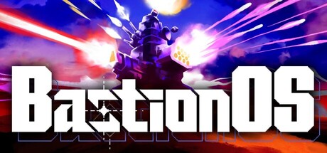 《壁垒操作系统 》 BastionOS-未玩VIGAME