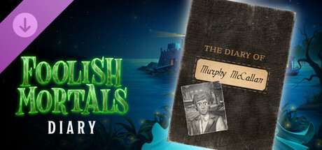 Foolish Mortals Murphy's Diary