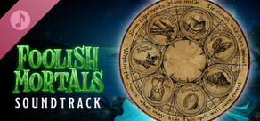 Foolish Mortals Soundtrack