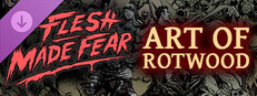 Flesh Made Fear: Art of Rotwood